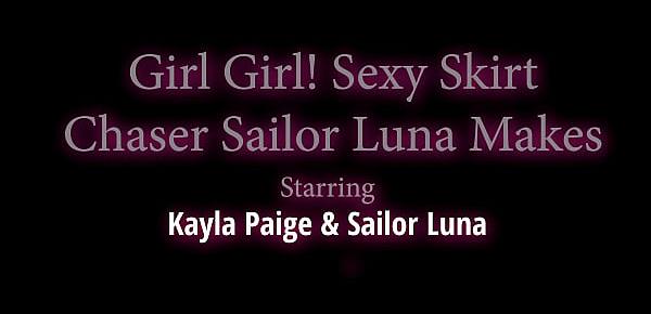  Girl Girl! Sexy Skirt Chaser Sailor Luna Makes Busty Kayla Paige Orgasm!